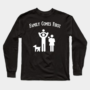 Family Comes First Long Sleeve T-Shirt